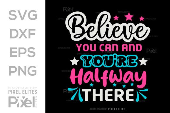 Believe You Can SVG T-Shirt Graphic