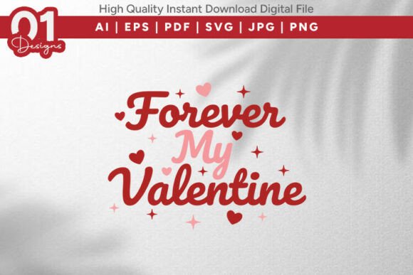 Forever My Valentine SVG Romantic Quote Graphics for T-Shirt Designs