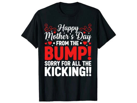 Funny Bump Mom Gift Graphics for T-Shirt Designs
