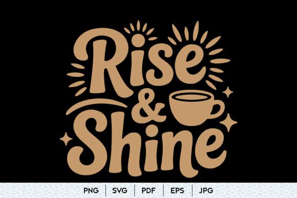 Rise and Shine Graphic for Creative Projects