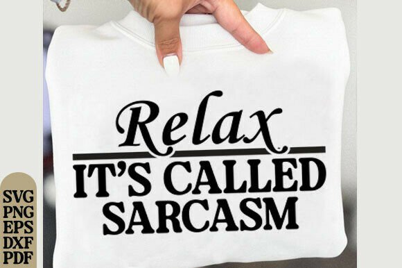 Sarcasm SVG for T-Shirt Designs