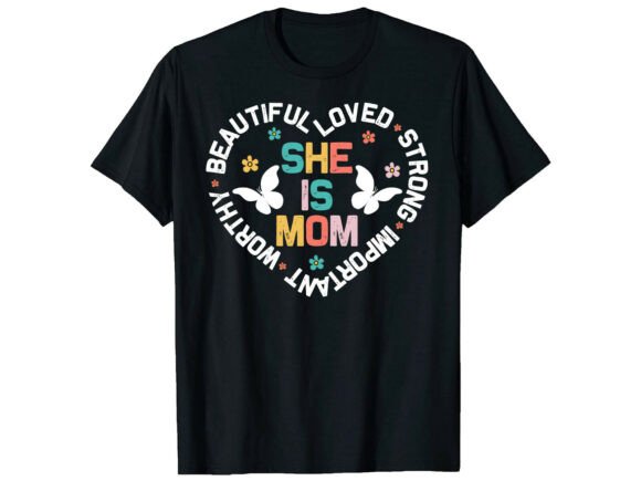 She Is Mom Mother’s Day T-shirt Graphics for T-Shirt Designs