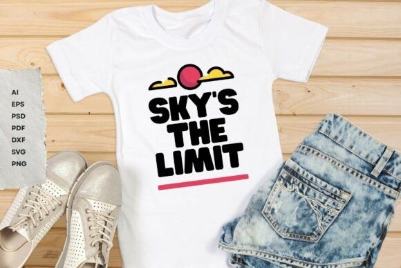 Sky’s the Limit Graphics for T-Shirt Designs