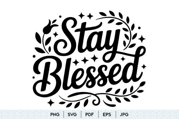 Stay Blessed SVG for Modern Branding